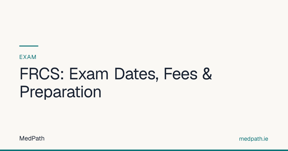 FRCS: Exam Dates, Fees & Preparation | MedPath
