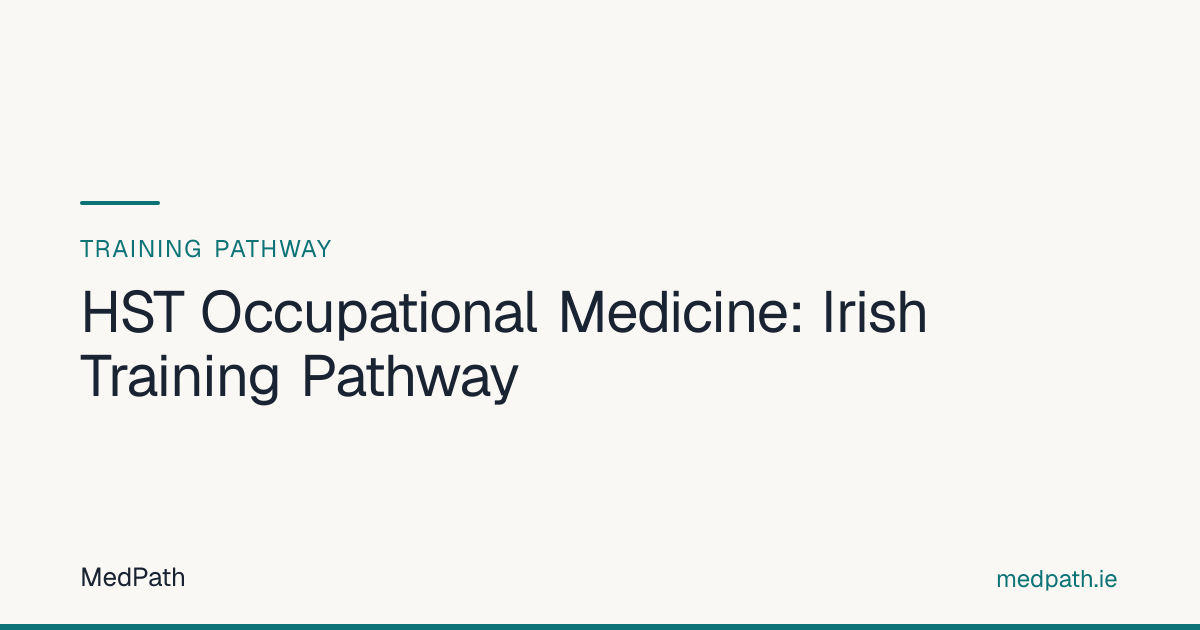 HST Occupational Medicine: Irish Training Pathway | MedPath